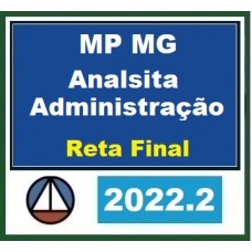 MP MG - Analista - Administração Pública - Pós Edital - Reta Final  (CERS 2022.2) - Ministério Público de Minas Gerais